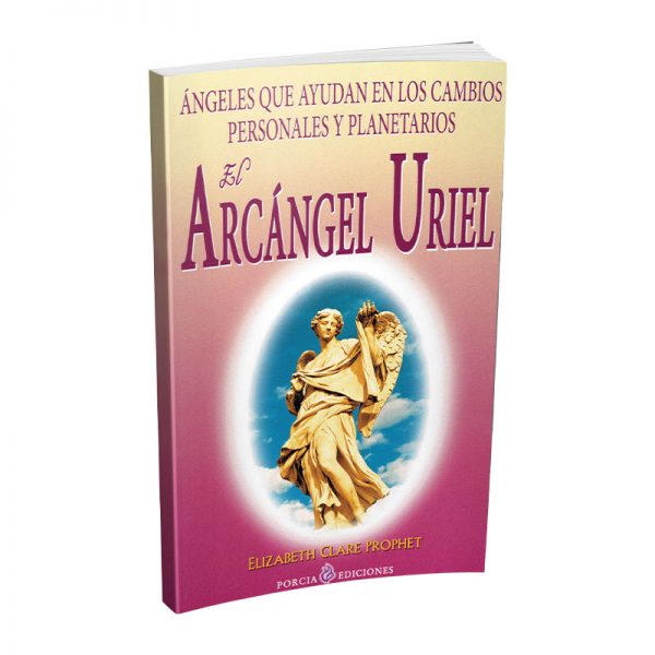 Ángeles que te ayudan en los cambios personales y planetarios, Arcángel Uriel