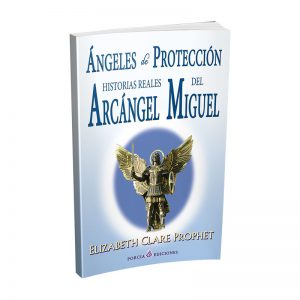 Ángeles de protección, Historias reales del Arcángel Miguel
